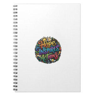 Hope Inspires Actions – Inspirational Quote Graphi Notebook