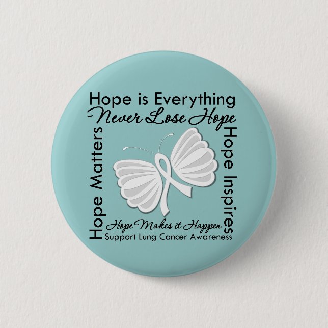 Hope is Everything - Lung Cancer Awareness 2 Inch Round Button (Front)