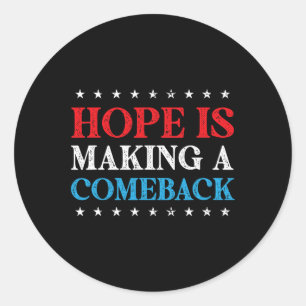 Hope Is Making A Comeback 2024 Kamala Classic Round Sticker