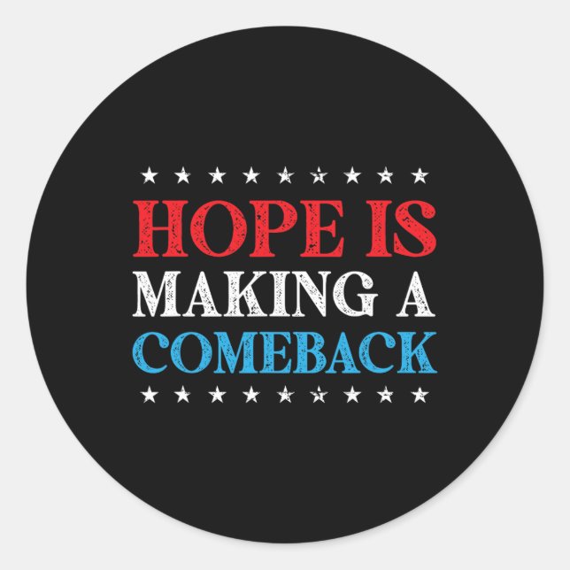 Hope Is Making A Comeback 2024 Kamala  Classic Round Sticker (Front)