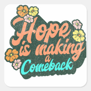Hope is making a comeback, Harris Walz 2024 Square Sticker