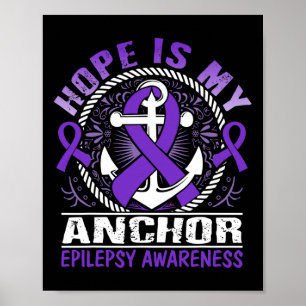 Hope is my Anchor Epilepsy Awareness Poster