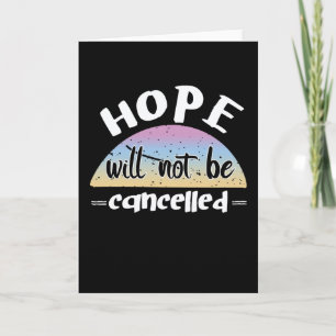 Hope Is Never Giving Up Card