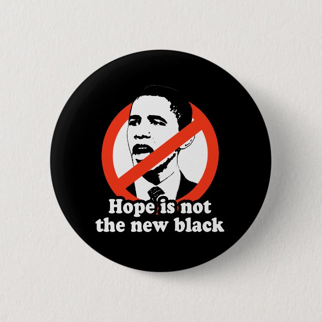 HOPE IS NOT THE NEW BLACK 2 INCH ROUND BUTTON (Front)