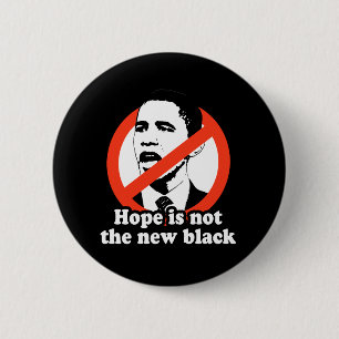 HOPE IS NOT THE NEW BLACK 2 INCH ROUND BUTTON
