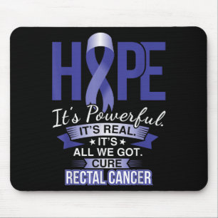 Hope Is Powerful Rectal Cancer T Shirt And Cancer  Mouse Pad
