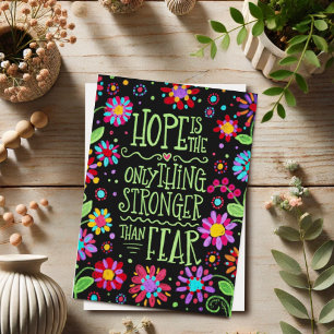 Hope is stronger than fear card
