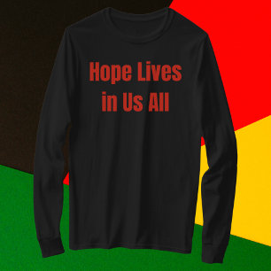 Hope Lives in Us All T-Shirt