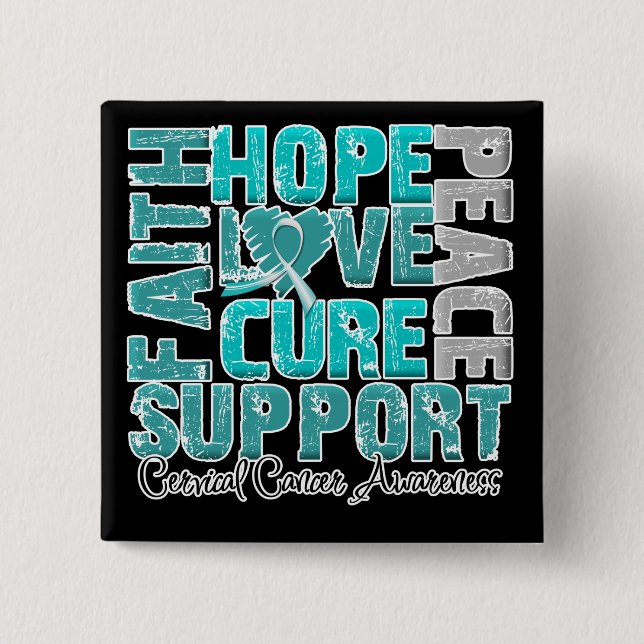 Hope Love Cure Cervical Cancer Awareness 2 Inch Square Button (Front)
