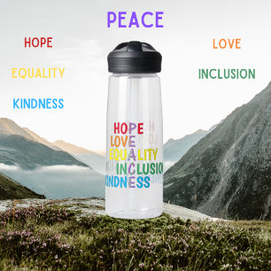 Hope,Love,Equality,Inclusion,Kindness,Peace Water Bottle