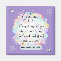 Hope Message - Matthew 11-28 - Square Magnet
