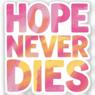 Hope never die