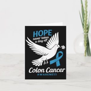 Hope Never Takes A Day Off Colon Cancer Card