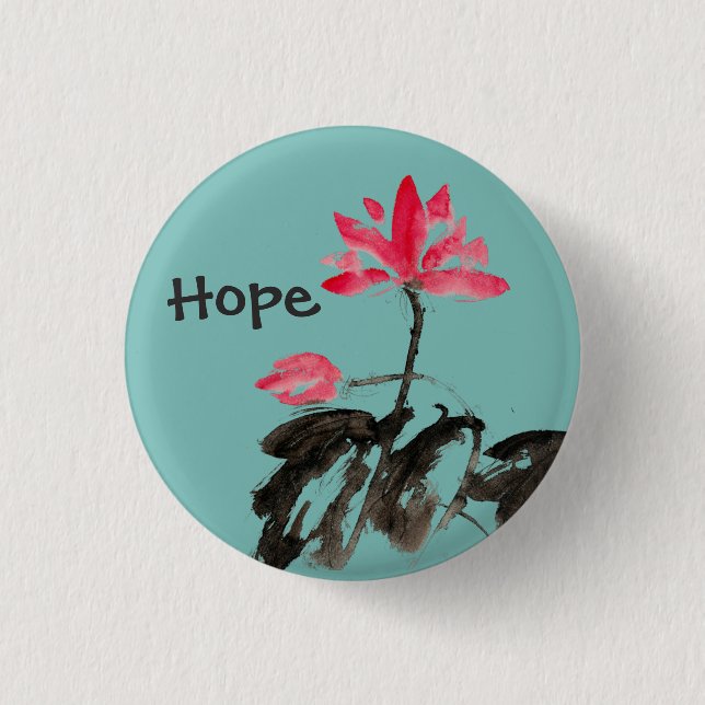 Hope Positive Quote Watercolor Floral Lotus Button (Front)