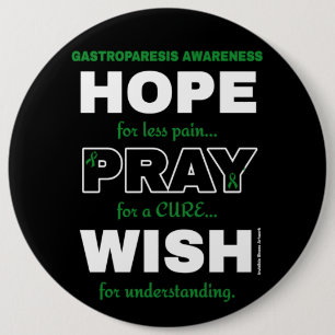 Hope Pray Wish...Gastroparesis 6 Inch Round Button