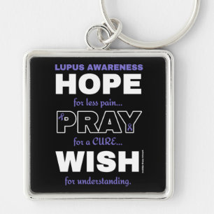 Hope Pray Wish...Lupus Keychain
