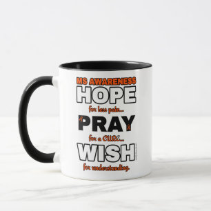 Hope Pray Wish...MS Mug