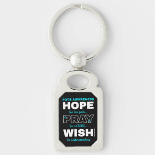 Hope Pray Wish...POTS Keychain