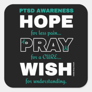 Hope Pray Wish...PTSD Square Sticker