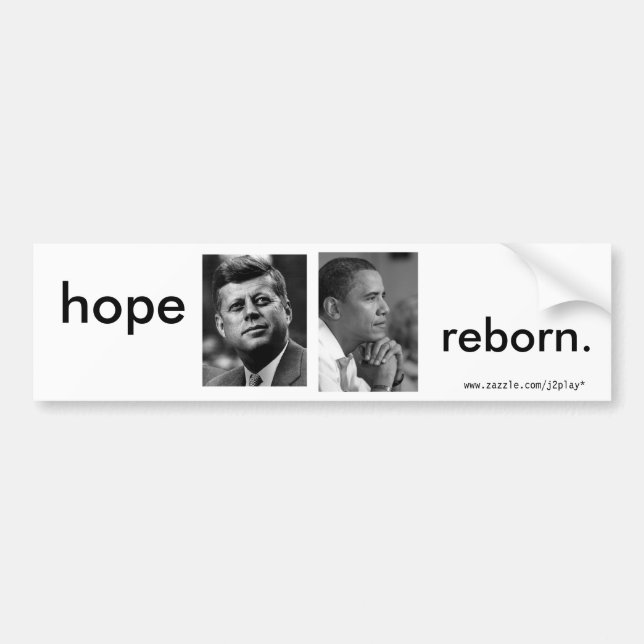 HOPE REBORN OBAMA JFK BUMPER STICKER (Front)