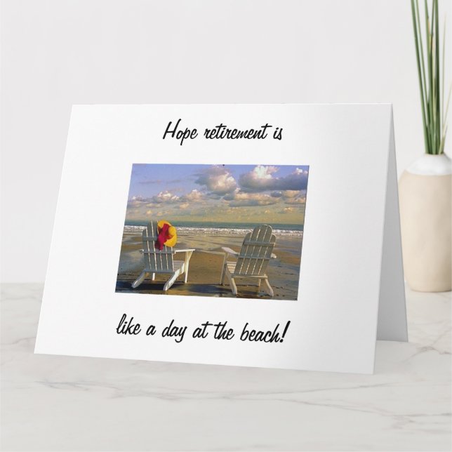 HOPE RETIREMENT IS LIKE A **DAY AT THE BEACH** CARD (Front)