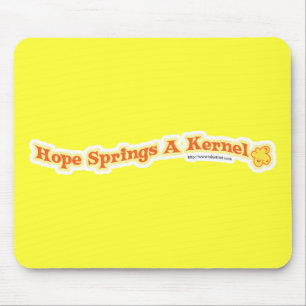 Hope Springs A Kernel Mouse Pad