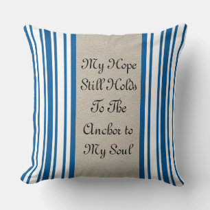 Hope Still Holds to the Anchor of My Soul Pillow