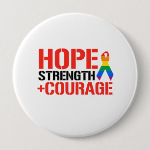 Hope, Strength, & Courage 4 Inch Round Button
