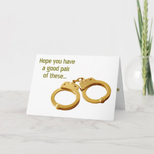 HOPE U HAVE A GOOD PAIR OF HANDCUFFS-WEDDING HUMOR CARD
