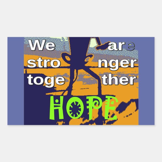 Hope USA We are Stronger Together Inspirational  Sticker (Front)