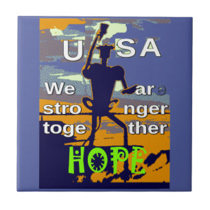 Hope USA We are Stronger Together Inspirational  Tile
