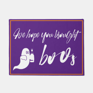 Hope you brought boos Funny Halloween  Doormat