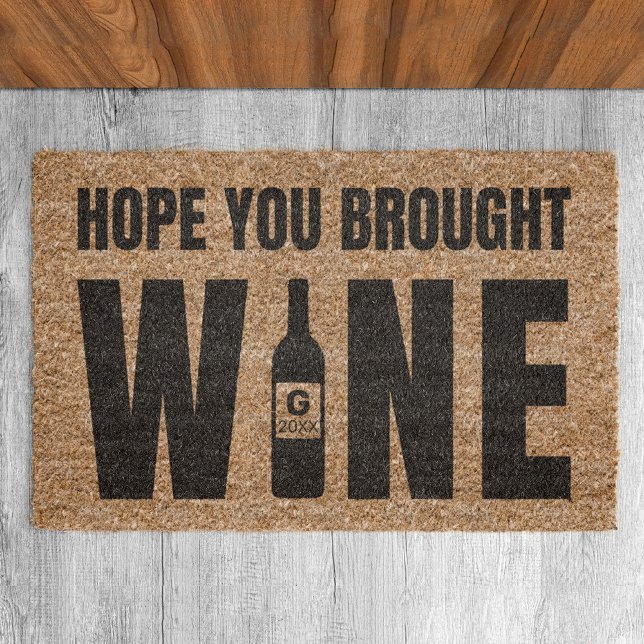 Hope You Brought Wine Monogram Year Custom Brown Doormat (Creator Uploaded)