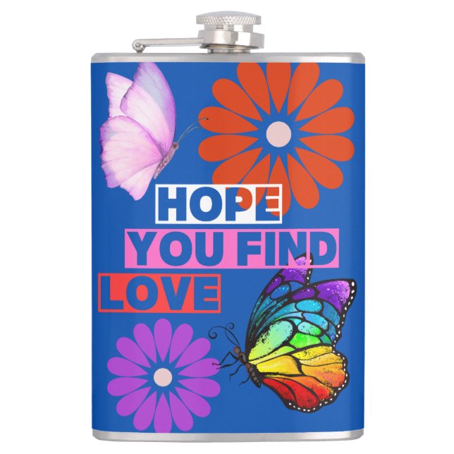 Hope you find love hip flask (Front)