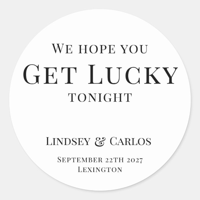 Hope You Get Lucky Wedding Lottery Classic Round Sticker (Front)