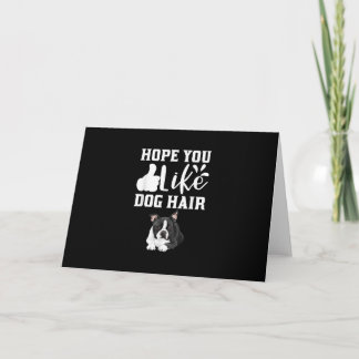 Hope You Like Dog Hair Funny Boston Terrier T-Shir Thank You Card