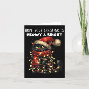 Hope Your Christmas Is Meowy & Bright Funny Cu Card