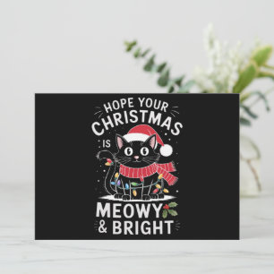 Hope Your Christmas Is Meowy and Bright Cat Xmas Holiday Card