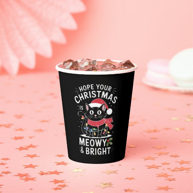 Hope Your Christmas Is Meowy and Bright Cat Xmas Paper Cups (Insitu)