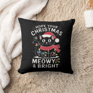 Hope Your Christmas Is Meowy and Bright Cat Xmas Throw Pillow