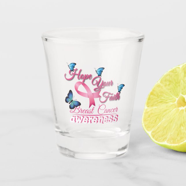 Hope Your Faith (Breast Cancer Awareness) Shot Glass (Front)