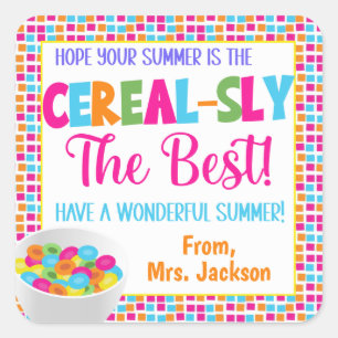 Hope Your Summer is Cereal-Sly the Best  Square Sticker