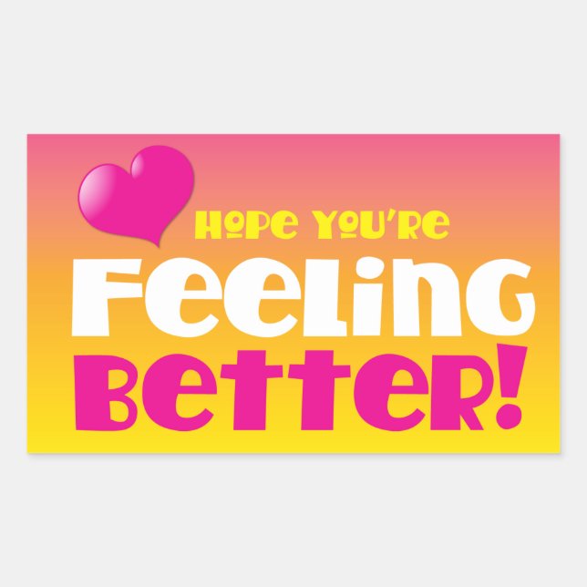 Hope you're feeling better! get well sticker (Front)