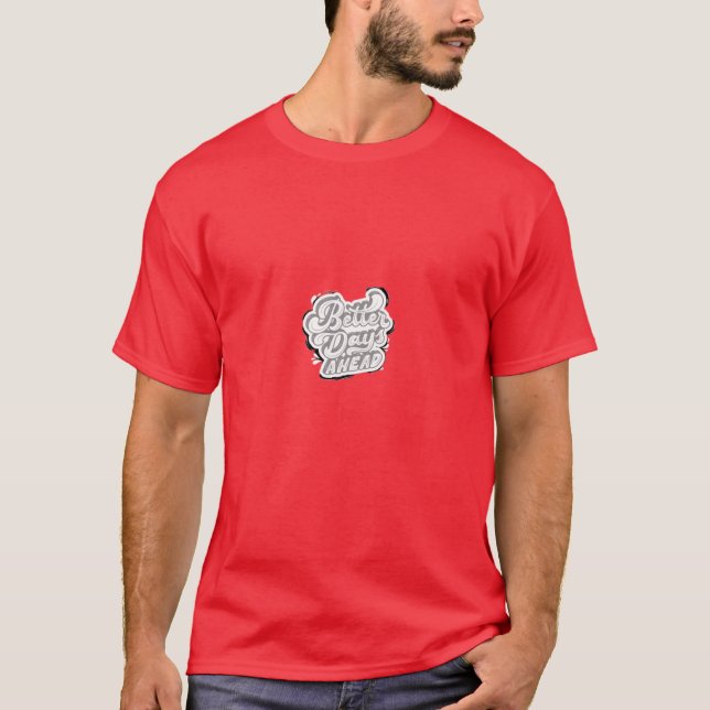 Hopeful Horizon: "Better Days Ahead" Tee   (Front)