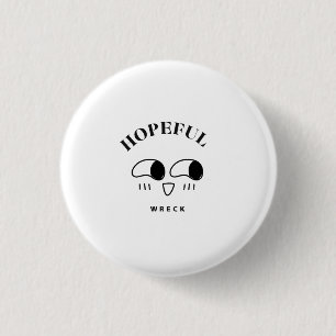 Hopeful Wreck Minimalist Typography Design 1 Inch Round Button