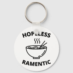 Hopeless Ramentic  Keychain