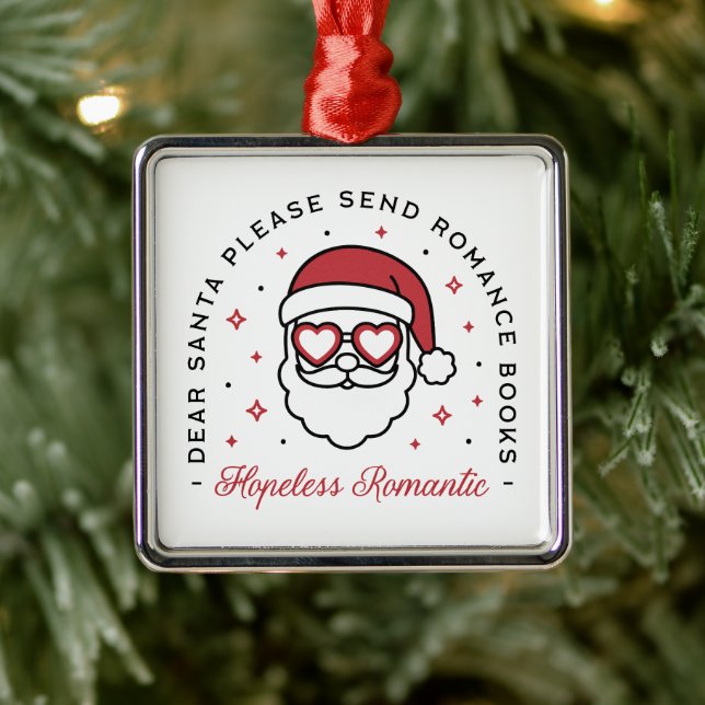 Hopeless romantic dear Santa funny book lover Metal Ornament (Tree)