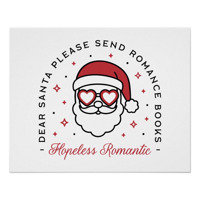 Hopeless romantic dear Santa funny book lover Poster (Front)