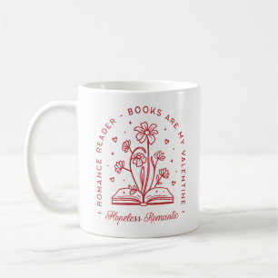 Hopeless romantic Valentine's Day funny bookish Coffee Mug