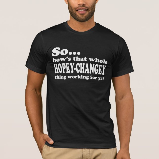Hopey-Changey Thing T-Shirt (Front)